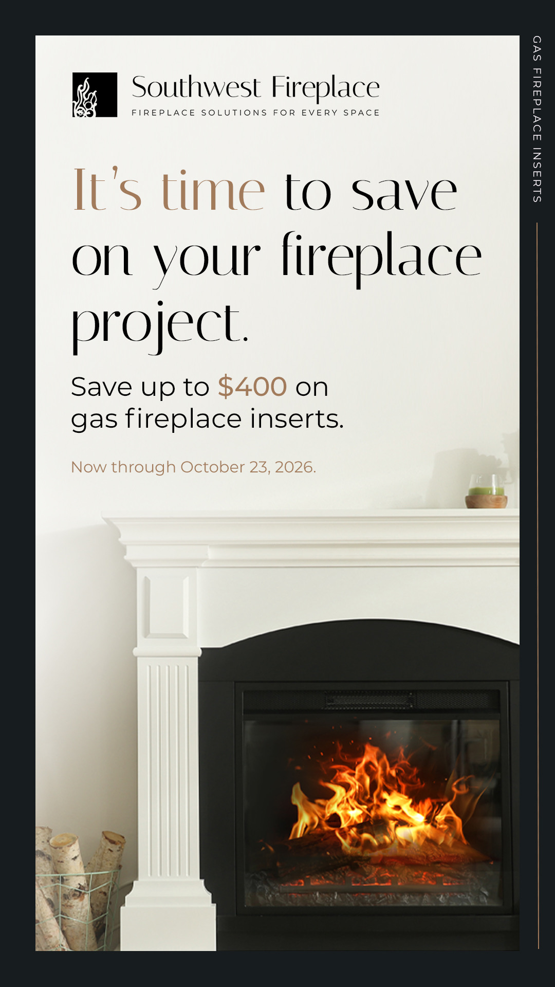 It's time to say on your fireplace project.
